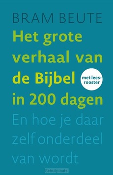 GROTE VERHAAL VAN DE BIJBEL IN 200 DAGEN - BEUTE, BRAM - 9789033804601