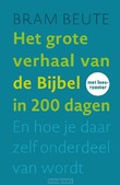 GROTE VERHAAL VAN DE BIJBEL IN 200 DAGEN