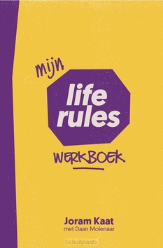 MIJN LIFE RULES WERKBOEK - KAAT, JORAM; MOLENAAR, DAAN - 9789033804809