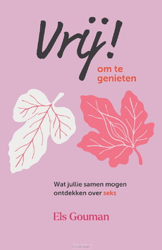 VRIJ! OM TE GENIETEN - GOUMAN, ELS - 9789033805295