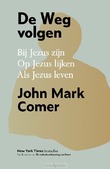 DE WEG VOLGEN - COMER, JOHN MARK - 9789033809699