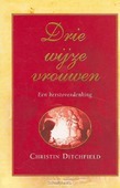 DRIE WIJZE VROUWEN - DITCHFIELD - 9789033815331