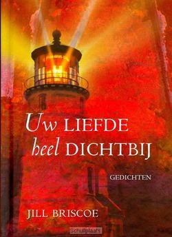 UW LIEFDE HEEL DICHTBIJ - BRISCOE, J. - 9789033816031