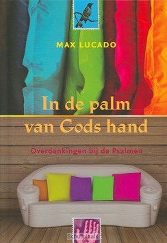 IN DE PALM VAN GODS HAND - LUCADO - 9789033816192