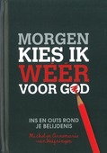 MORGEN KIES IK WEER VOOR GOD - HEIJNINGEN, MICHEL  VAN / STEENBERGEN, A - 9789033816444