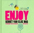 ENJOY GENIET VAN ELKE DAG