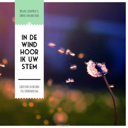IN DE WIND HOOR IK UW STEM - SCHERPBIER, NELLEKE / ENDE, JANNO VAN DE - 9789033817496