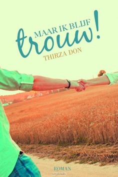 MAAR IK BLIJF TROUW! - DON, THIRZA - 9789033817557