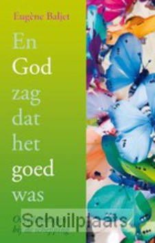 EN GOD ZAG DAT HET GOED WAS - BALJET - 9789033818882