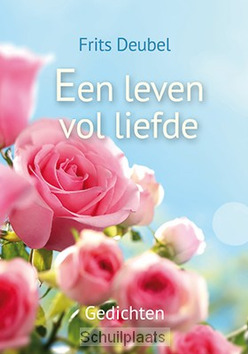 EEN LEVEN VOL LIEFDE - DEUBEL, FRITS - 9789033824777