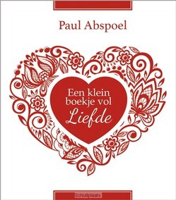 KLEIN BOEKJE VOL LIEFDE - ABSPOEL, PAUL - 9789033826801
