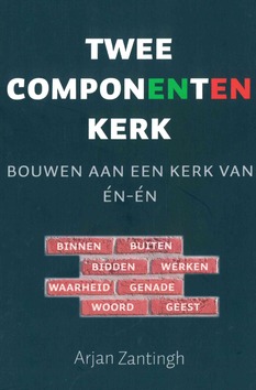 TWEECOMPONENTENKERK - ZANTINGH, ARJAN - 9789033826955