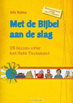 MET DE BIJBEL AAN DE SLAG OUDE TESTAMENT - NUTMA, JELLE - 9789033831768