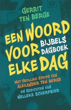 EEN WOORD VOOR ELKE DAG - BERGE, GERRIT TEN - 9789033834165