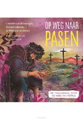 OP WEG NAAR PASEN - WEERD, WILLEMIJN DE; KALKMAN, ROLAND; BI - 9789033834967