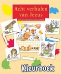 ACHT VERHALEN VAN JEZUS - KLEURBOEK