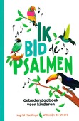 IK BID DE PSALMEN - PLANTINGA, INGRID; WEERD, WILLEMIJN DE - 9789033835766