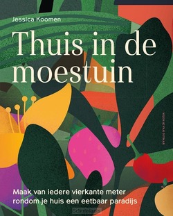 THUIS IN DE MOESTUIN - KOOMEN, JESSICA - 9789038815565