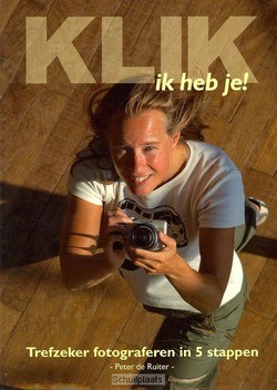 KLIK IK HEB JE! - RUITER, P DE - 9789038920177