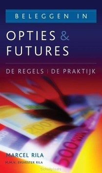 BELEGGEN IN OPTIES EN FUTURES - RILA, MARCEL; RILA, SYLVESTER - 9789038921518