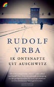 IK ONTSNAPTE UIT AUSCHWITZ