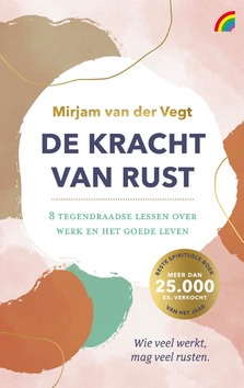 DE KRACHT VAN RUST - VEGT, MIRJAM VAN DER - 9789041716057