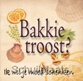 BAKKIE TROOST?