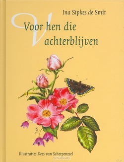 Voor hen die achter blijven - Sipkes de Smit, Ina - 9789043506212