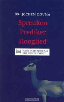 SPREUKEN PREDIKER HOOGLIED - DOUMA - 9789043512091