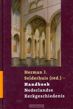 HANDBOEK NEDERLANDSE KERKGESCHIEDENIS - SELDERHUIS (RED) - 9789043517096