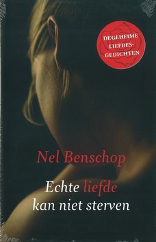 ECHTE LIEFDE KAN NIET STERVEN - BENSCHOP, N. - 9789043518017