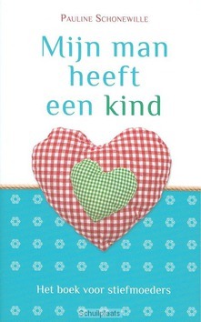 MIJN MAN HEEFT EEN KIND - SCHONEWILLE, P - 9789043518345