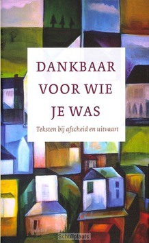DANKBAAR VOOR WIE JE WAS - EBBINGE, B. - 9789043518925