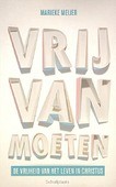 VRIJ VAN MOETEN - MEIJER, MARIEKE - 9789043519540