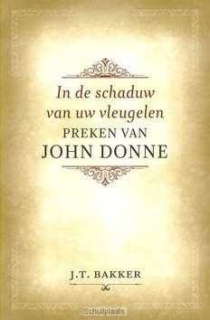 IN DE SCHADUW VAN UW VLEUGELEN - BAKKER/DONNE - 9789043520379