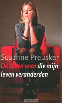 DE ZEVEN UREN DIE MIJN LEVEN VERANDERDEN - PREUSKER, SUSANNE - 9789043520584