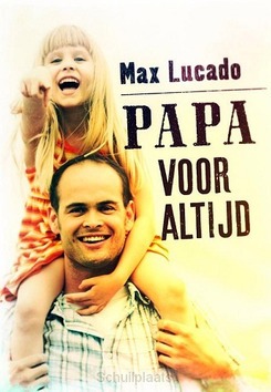PAPA VOOR ALTIJD - LUCADO, MAX - 9789043525220