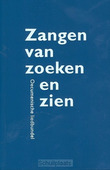 ZANGEN VAN ZOEKEN EN ZIEN