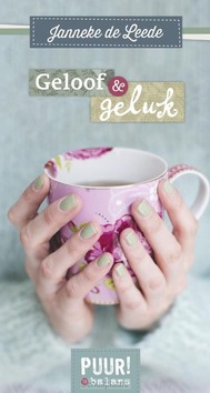 PUUR! IN BALANS - GELOOF EN GELUK - LEEDE, JANNEKE DE - 9789043526173