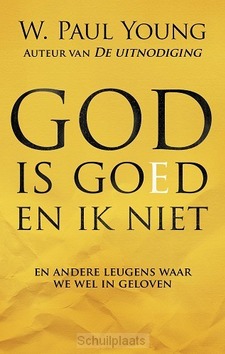 GOD IS GOED EN IK NIET - YOUNG, WILLIAM PAUL - 9789043526302