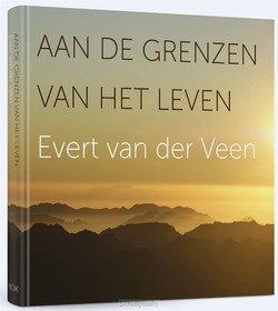 AAN DE GRENZEN VAN HET LEVEN - VEEN, EVERT VAN DER - 9789043527446