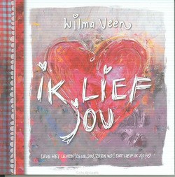 IK LIEF JOU - VEEN, WILMA - 9789043527781
