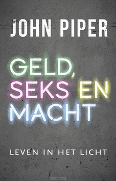 GELD, SEKS EN MACHT - PIPER, JOHN - 9789043527941