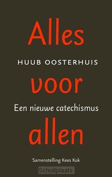 ALLES VOOR ALLEN EEN NIEUWE CATECHISMUS - OOSTERHUIS, HUUB - 9789043527989