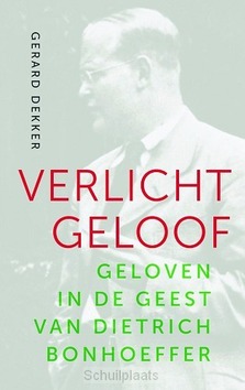 VERLICHT GELOOF - DEKKER, GERARD - 9789043528382