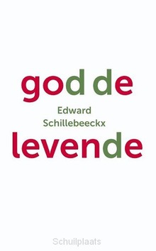GOD DE LEVENDE - SCHILLEBEECKX, EDWARD - 9789043529396