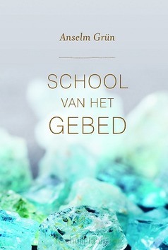 SCHOOL VAN HET GEBED - GRUN, A. - 9789043529556