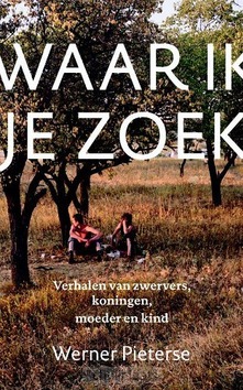 WAAR IK JE ZOEK - PIETERSE, WERNER - 9789043529624