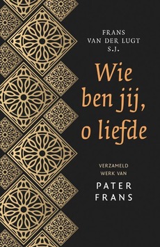 WIE BEN JIJ, O LIEFDE - LUGT, FRANS VAN DER - 9789043529877