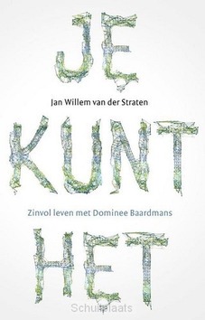JE KUNT HET! - STRATEN, JAN WILLEM VAN - 9789043529969